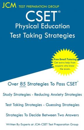 CSET Physical Education - Test Taking Strategies: CSET 129 CSET 130 and CSET 131 - Free Online Tutoring - New 2020 Edition - The latest strategies to pass your exam.