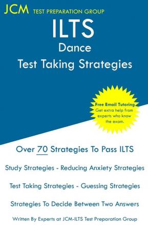 ILTS Dance - Test Taking Strategies: ILTS 140 Exam - Free Online Tutoring - New 2020 Edition - The latest strategies to pass your exam.