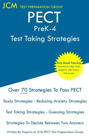 PECT PreK-4 - Test Taking Strategies: PECT Prek-4 Exam - Free Online Tutoring - New 2020 Edition - The latest strategies to pass your exam.