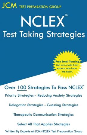 NCLEX Test Taking Strategies: Free Online Tutoring - New 2020 Edition - The latest strategies to pass your NCLEX.