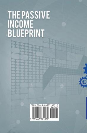 The Passive Income Blueprint: Create Passive Income with Ecommerce using Shopify Amazon FBA Affiliate Marketing Retail Arbitrage eBay and Social Media