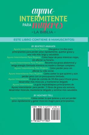 Ayuno Intermitente Para Mujeres: 8 Libros en 1: Coleccion para Principiantes para Perdida Rapida de Peso Quema De Grasa y un Estilo de Vida Saludable para Las Mujeres