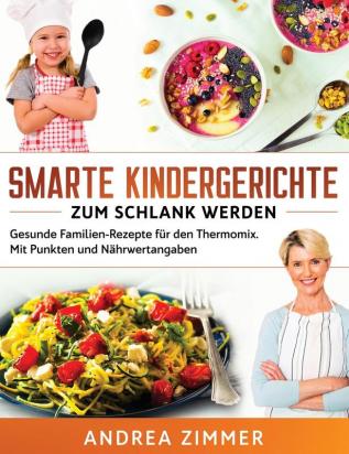 Smarte Kindergerichte zum schlank werden