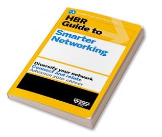 HBR Guide to Smarter Networking (HBR Guide Series)