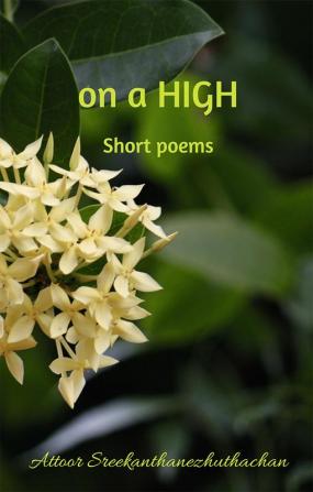 on a HIGH : Short Poems