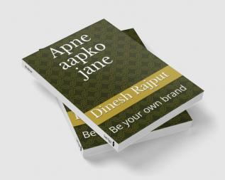 apne aapko jane : be your own brand