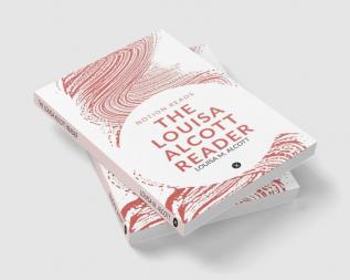 THE LOUISA ALCOTT READER