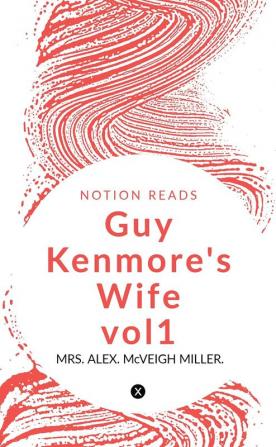 Guy Kenmore's Wife -vol1