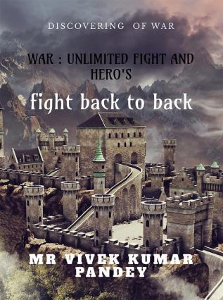 WAR : UNLIMITED FIGHT AND HERO'S : FIGHT BACK TO BACK