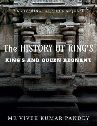 THE HISTORY OF KING'S : KING'S AND QUEEN REGNANT