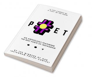 #POET : An Anthology Featuring the Best Poets of Instagram