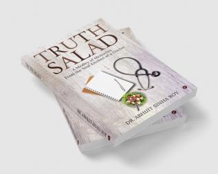 TRUTH SALAD : A Medley of Memories From the Soul Kitchen of a Doctor