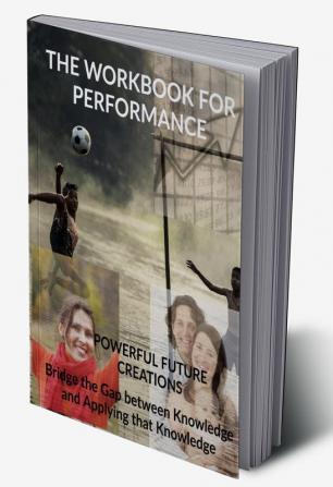 The Workbook For Performance