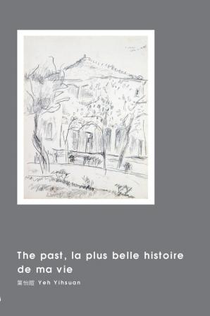 The past la plus belle histoire de ma vie: 生命的歷史另外