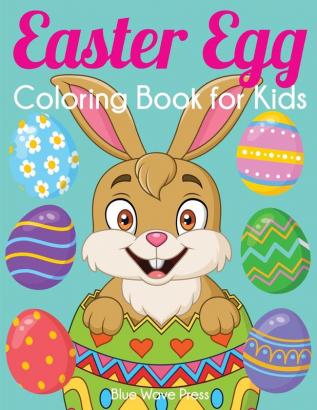 Easter Egg Coloring Book for Kids: Big Easter Coloring Book with More Than 50 Unique Designs to Color