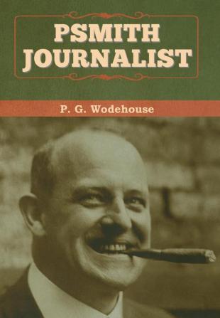 Psmith Journalist