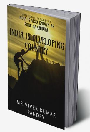 INDIA IS DEVELOPING COUNTRY