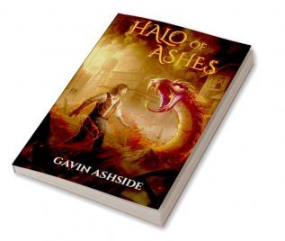 Halo Of Ashes : Book One of The Saviors Trilogy