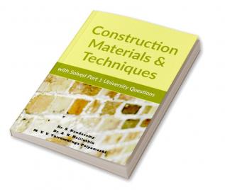 Construction Materials &amp; Techniques : First Edition