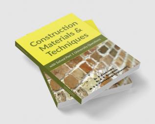 Construction Materials &amp; Techniques : First Edition