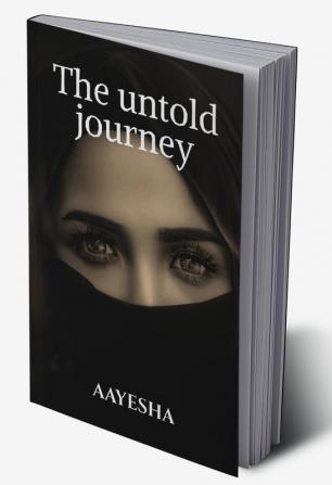 The untold journey : Dastan ek ankahi