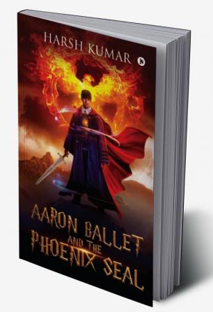 Aaron Ballet and the Phoenix Seal