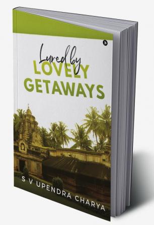 Lured by Lovely Getaways