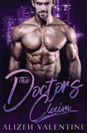 The Doctor's Claim: A Billionaire Single Daddy Romance: 1 (Billionaire's Passion)