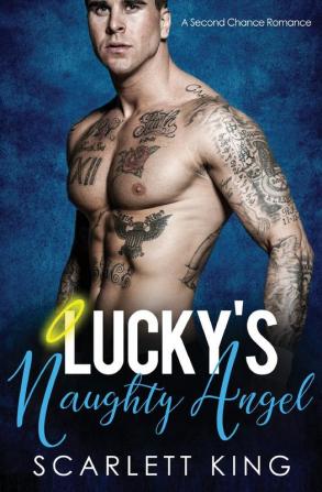 Lucky's Naughty Angel: A Second Chance Romance: 2 (Dreams Fulfilled)