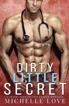 Dirty Little Secret: A Secret Baby - Second Chance Romance: 1 (Sons of Sin)