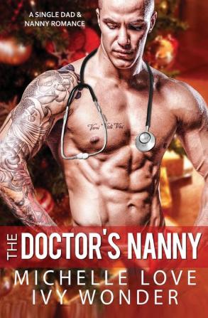 The Doctor's Nanny: A Single Dad & Nanny Romance: 3 (Saved by the Doctor)