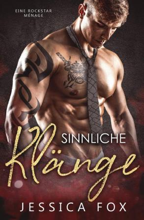 Sinnliche Klänge: Eine Rockstar Ménage