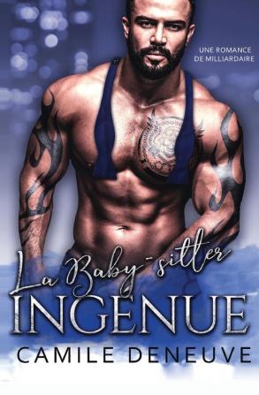 La Baby-sitter ingénue: Romance de Milliardaire: 1 (Les Rois Du Nightclub)