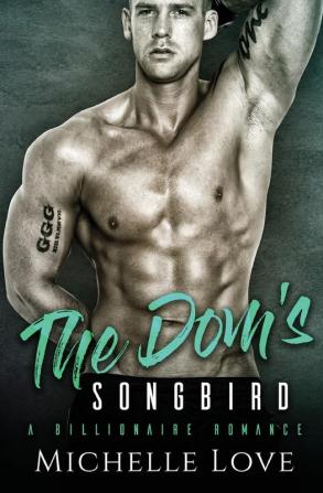 The Dom's Songbird: A Billionaire Romance