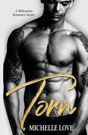 Torn: A Billionaire Romance Series