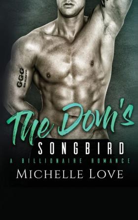 The Dom's Songbird: A Billionaire Romance