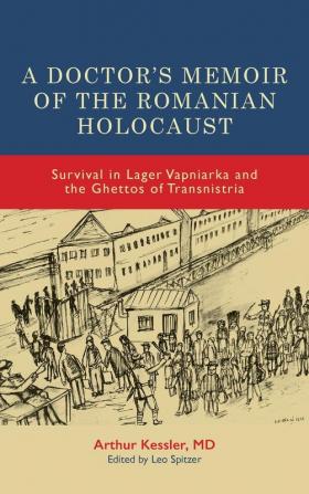 A Doctor's Memoir of the Romanian Holocaust