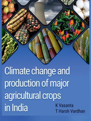 Climate change and production of major agricultural crops of India