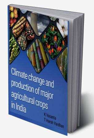 Climate change and production of major agricultural crops of India