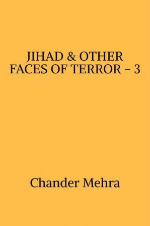 JIHAD &amp; OTHER FACES OF TERROR - 3