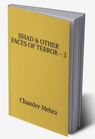 JIHAD &amp; OTHER FACES OF TERROR - 3