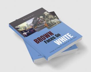 BROWN FACES GO WHITE : Essays on Popular Culture of Tamil Nadu