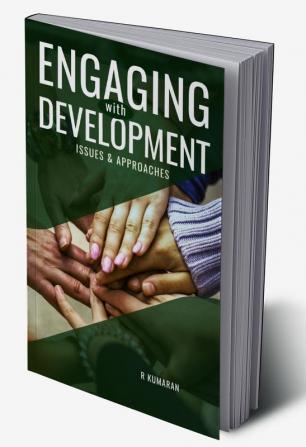 Engaging with Development : Issues and Approaches