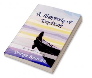 A Rhapsody of Emotions : The Heart's Journey