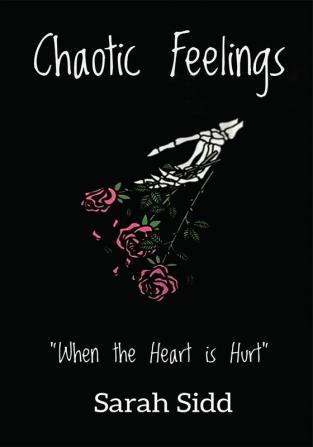 Chaotic Feelings : When the heart is hurt