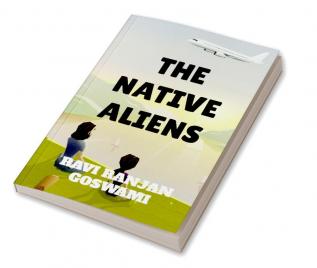 THE NATIVE ALIENS : Short story