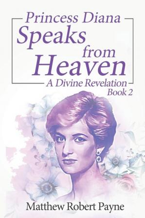 Princess Diana Speaks from Heaven Book 2