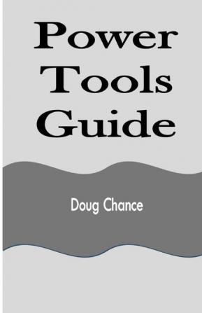 Power Tools Guide