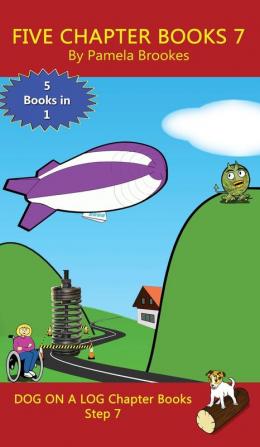 Five Chapter Books 7: Sound-Out Phonics Books Help Developing Readers including Students with Dyslexia Learn to Read (Step 7 in a Systematic Series ... Books) (Dog on a Log Chapter Book Collection)