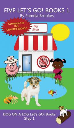 Five Let's GO! Books 1: Sound-Out Phonics Books Help Developing Readers including Students with Dyslexia Learn to Read (Step 1 in a Systematic ... (Dog on a Log Let's Go! Book Collection)